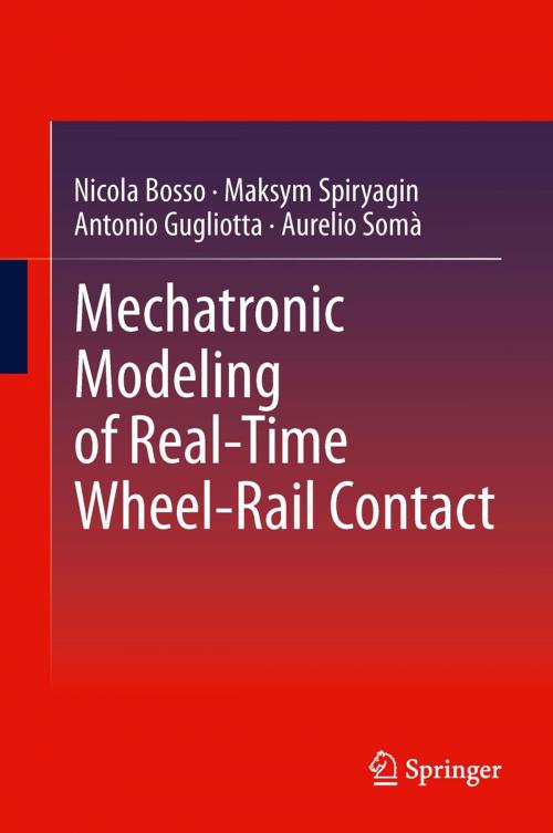 Cover of the book Mechatronic Modeling of Real-Time Wheel-Rail Contact by Antonio Gugliotta, Aurelio Somà, Maksym Spiryagin, Nicola Bosso, Springer Berlin Heidelberg