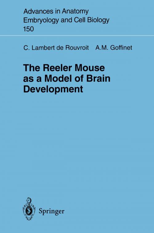 Cover of the book The Reeler Mouse as a Model of Brain Development by Catherine Lambert de Rouvroit, Andre M. Goffinet, Springer Berlin Heidelberg