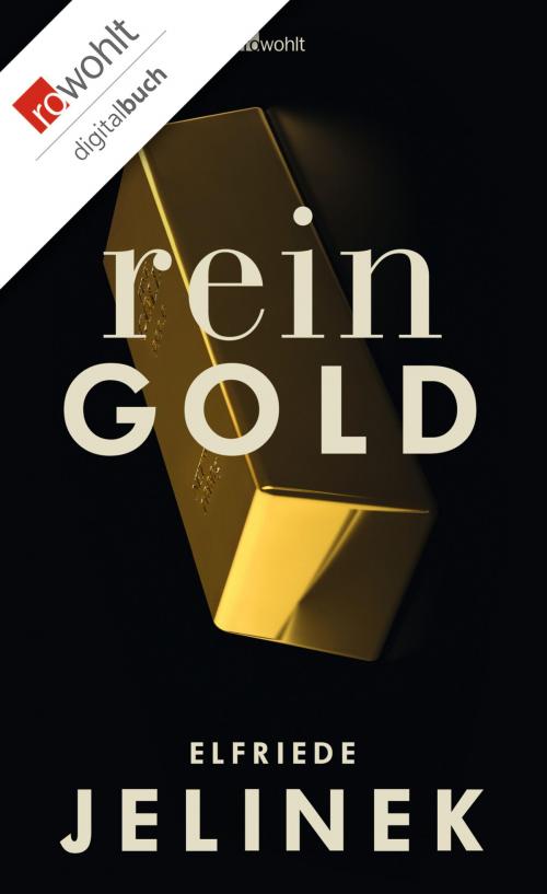 Cover of the book Rein Gold by Elfriede Jelinek, Rowohlt E-Book
