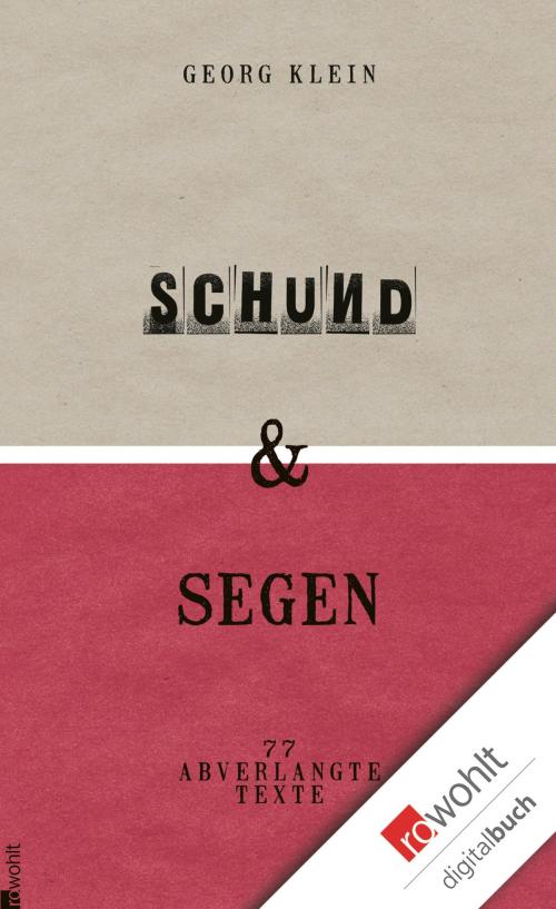 Cover of the book Schund & Segen by Georg Klein, Rowohlt E-Book