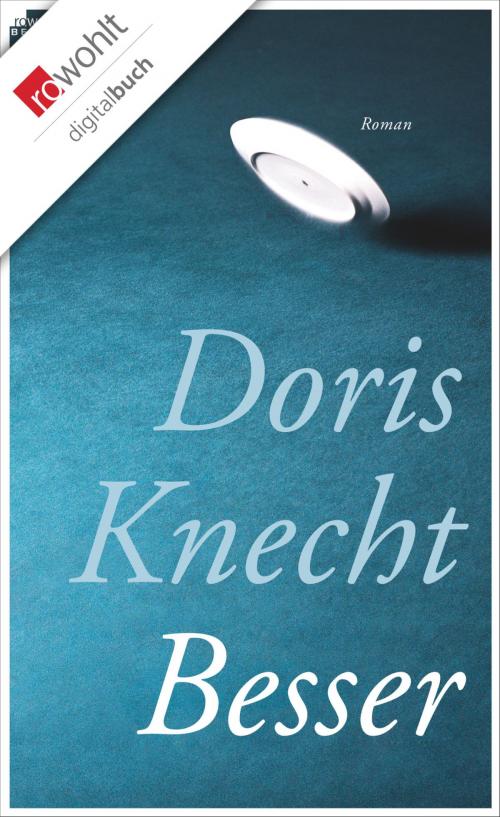 Cover of the book Besser by Doris Knecht, Rowohlt E-Book
