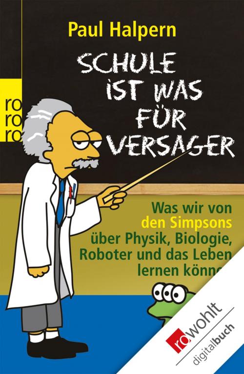 Cover of the book Schule ist was für Versager by Paul Halpern, Rowohlt E-Book