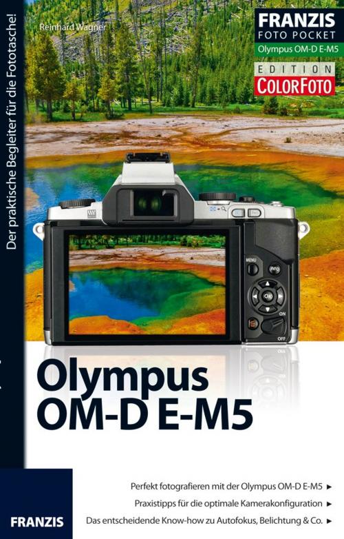 Cover of the book Foto Pocket Olympus OM-D E-M5 by Reinhard Wagner, Franzis Verlag