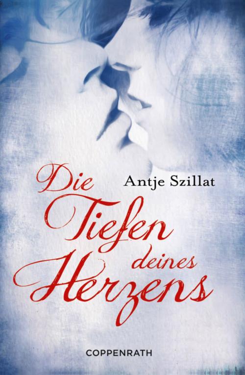 Cover of the book Die Tiefen deines Herzens by Antje Szillat, Coppenrath Verlag