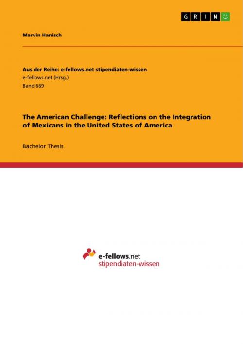 Cover of the book The American Challenge: Reflections on the Integration of Mexicans in the United States of America by Marvin Hanisch, GRIN Verlag