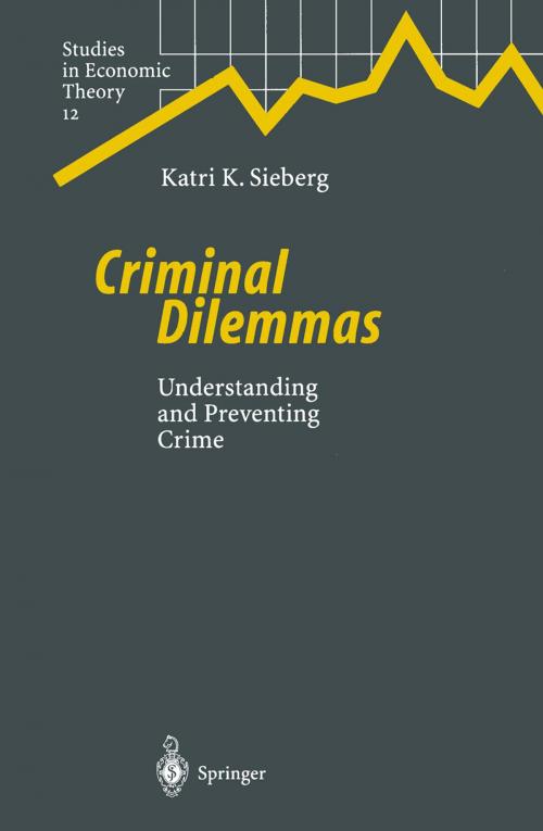Cover of the book Criminal Dilemmas by Katri K. Sieberg, Springer Berlin Heidelberg