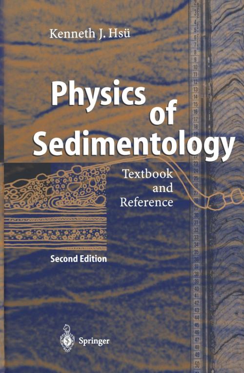 Cover of the book Physics of Sedimentology by Kenneth J. Hsü, Springer Berlin Heidelberg