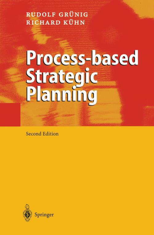 Cover of the book Process-based Strategic Planning by Rudolf Grünig, Richard Gaggl, Springer Berlin Heidelberg