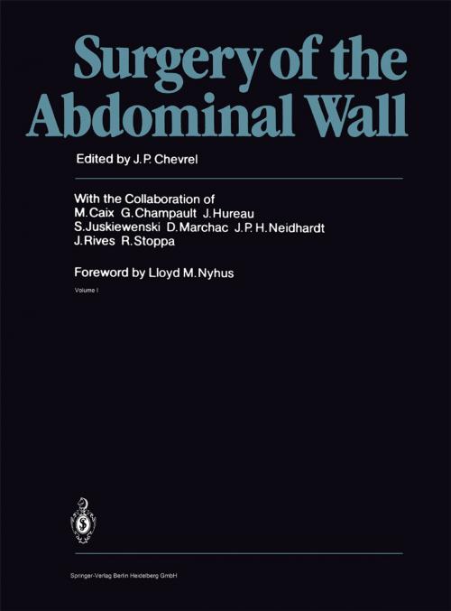 Cover of the book Surgery of the Abdominal Wall by Lloyd M. Nyhus, M. Caix, G. Champault, J. Hureau, S. Juskiewenski, D. Marchac, J.P.H. Neidhardt, J. Rives, R. Stoppa, Springer Berlin Heidelberg