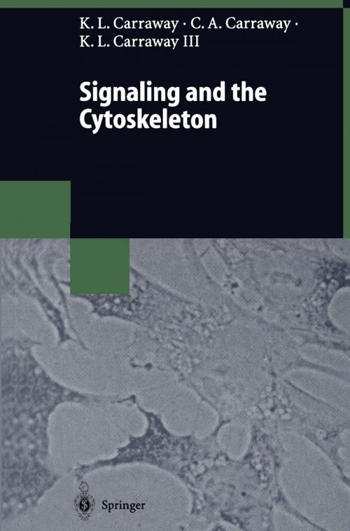 Cover of the book Signaling and the Cytoskeleton by Kermit L. Carraway, Coralie A. C. Carraway, Kermit L. III Carraway, Springer Berlin Heidelberg