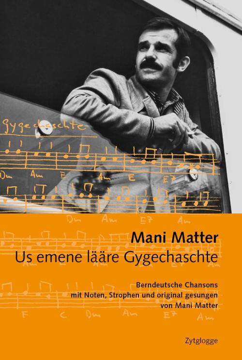 Cover of the book Us emene lääre Gygechaschte by Mani Matter, Zytglogge Verlag
