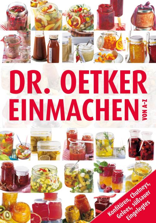 Cover of the book Einmachen von A-Z by Dr. Oetker, Dr. Oetker Verlag KG