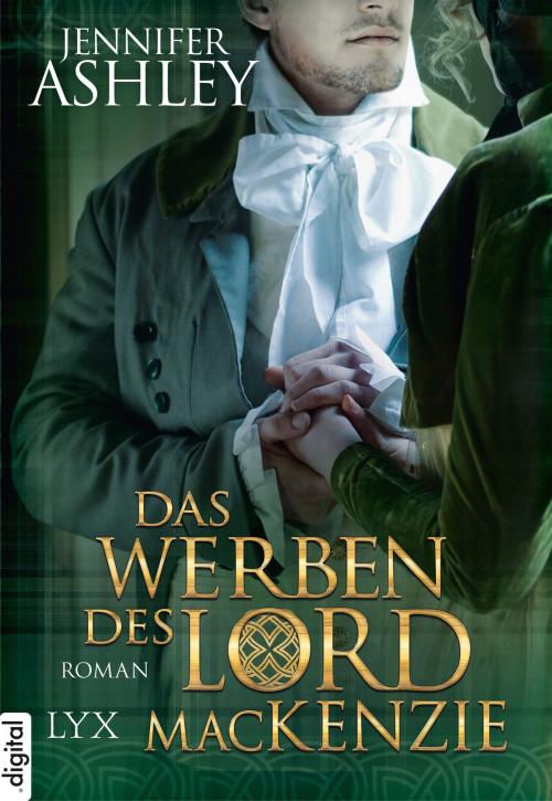 Cover of the book Das Werben des Lord MacKenzie by Jennifer Ashley, LYX.digital