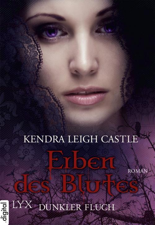 Cover of the book Erben des Blutes - Dunkler Fluch by Kendra Leigh Castle, LYX.digital