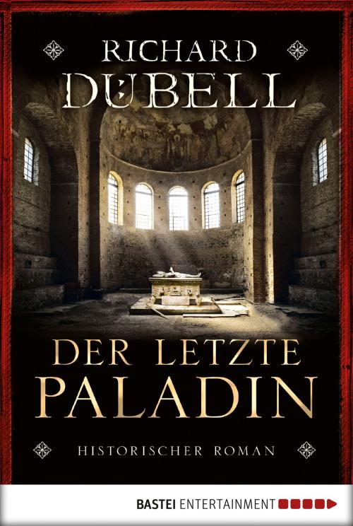 Cover of the book Der letzte Paladin by Richard Dübell, Bastei Entertainment