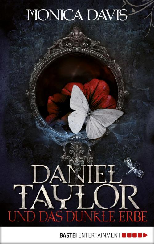 Cover of the book Daniel Taylor und das dunkle Erbe by Monica Davis, Bastei Entertainment