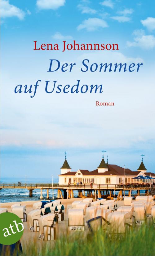 Cover of the book Der Sommer auf Usedom by Lena Johannson, Aufbau Digital