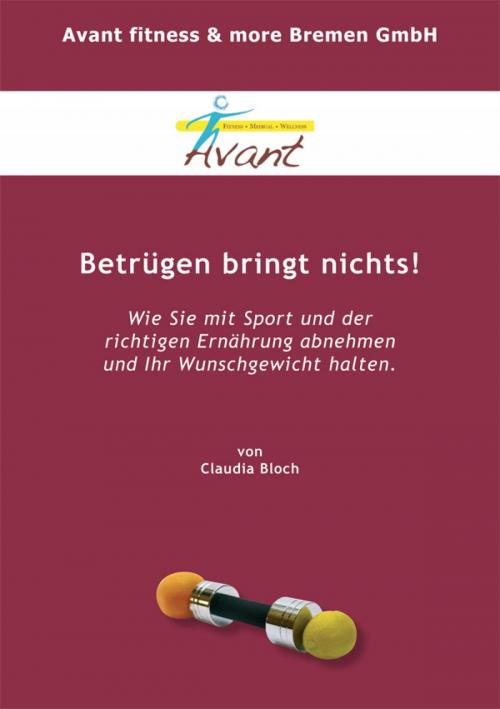 Cover of the book Betrügen bringt nichts by Claudia Bloch, epubli