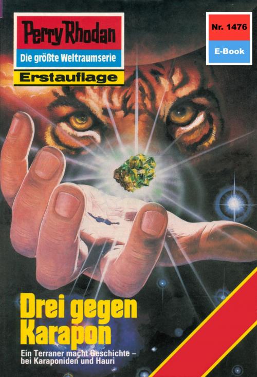 Cover of the book Perry Rhodan 1476: Drei gegen Karapon by Peter Griese, Perry Rhodan digital