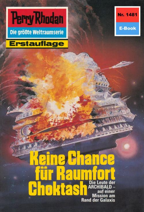 Cover of the book Perry Rhodan 1481: Keine Chance für Raumfort Choktash by Robert Feldhoff, Perry Rhodan digital