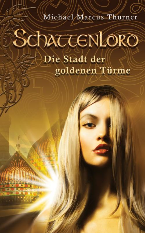 Cover of the book Schattenlord 2: Die Stadt der goldenen Türme by Michael Marcus Thurner, Perry Rhodan digital