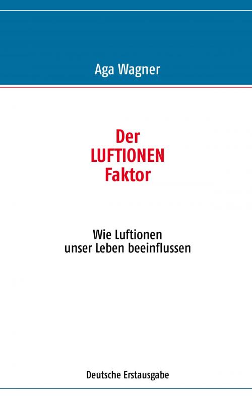 Cover of the book Der Luftionen-Faktor by Aga Wagner, Books on Demand