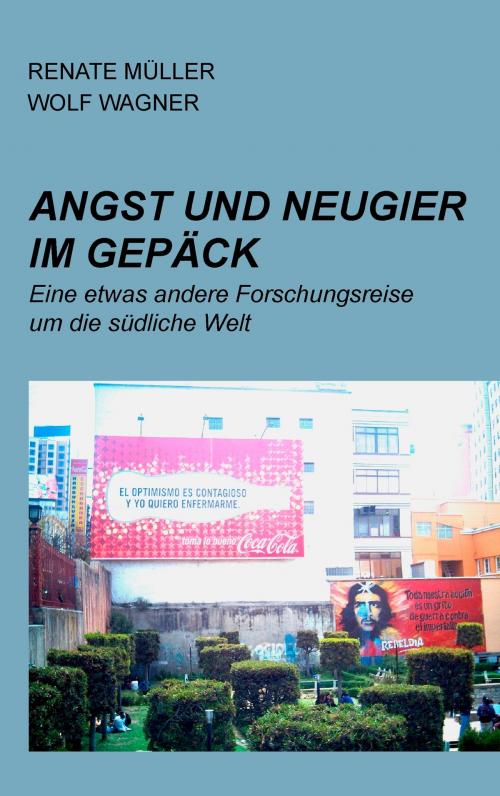 Cover of the book Angst und Neugier im Gepäck by Renate Müller, Wolf Wagner, Books on Demand