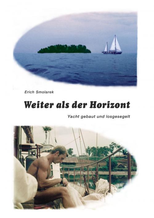Cover of the book Weiter als der Horizont by Erich Smolarek, Books on Demand