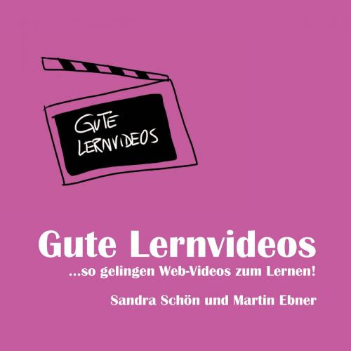 Cover of the book Gute Lernvideos by Sandra Schön, Martin Ebner, Books on Demand