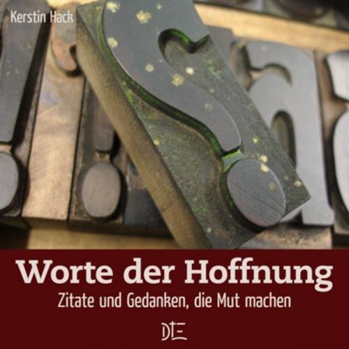 Cover of the book Worte der Hoffnung by Kerstin Hack, Down to Earth