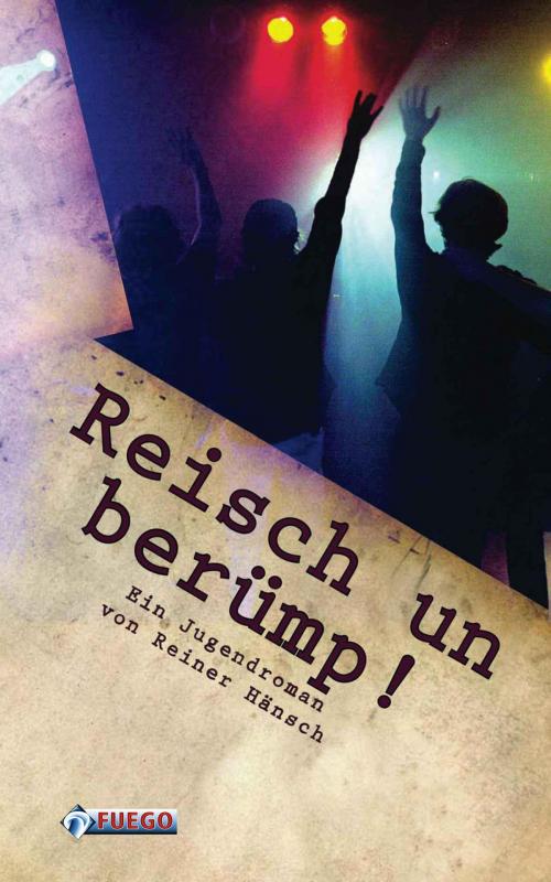 Cover of the book Reisch un berümp! by Reiner Hänsch, FUEGO