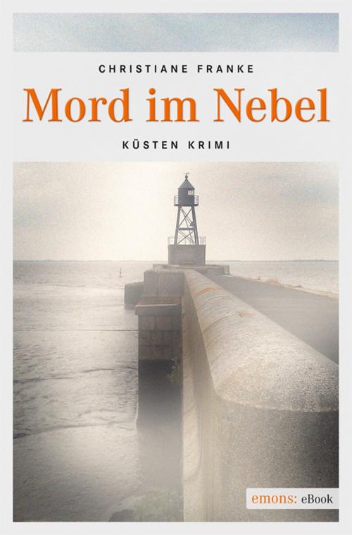Cover of the book Mord im Nebel by Christiane Franke, Emons Verlag