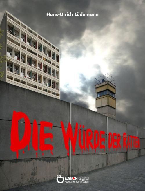 Cover of the book Die Würde der Ratten by Hans-Ulrich Lüdemann, EDITION digital