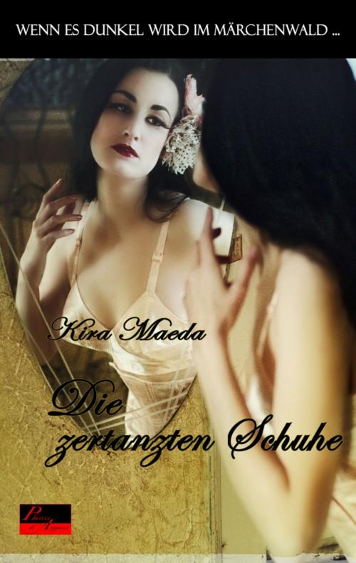 Cover of the book Wenn es dunkel wird im Märchenwald ...: Die zertanzten Schuhe by Kira Maeda, Plaisir d'Amour Verlag