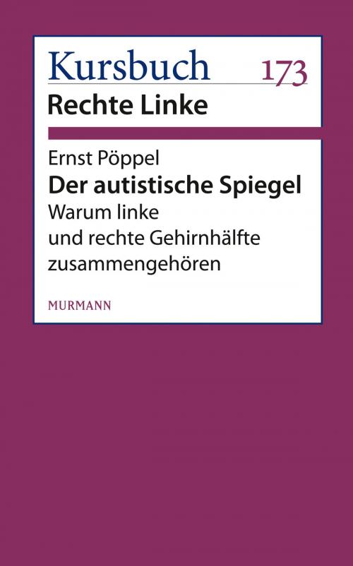Cover of the book Der autistische Spiegel by Ernst Pöppel, Murmann Publishers GmbH