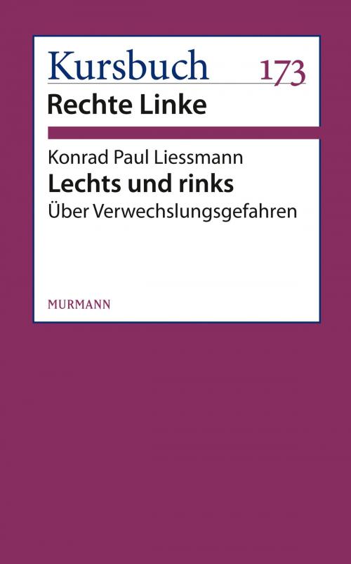 Cover of the book Lechts und rinks by Konrad Paul Liessmann, Murmann Publishers GmbH