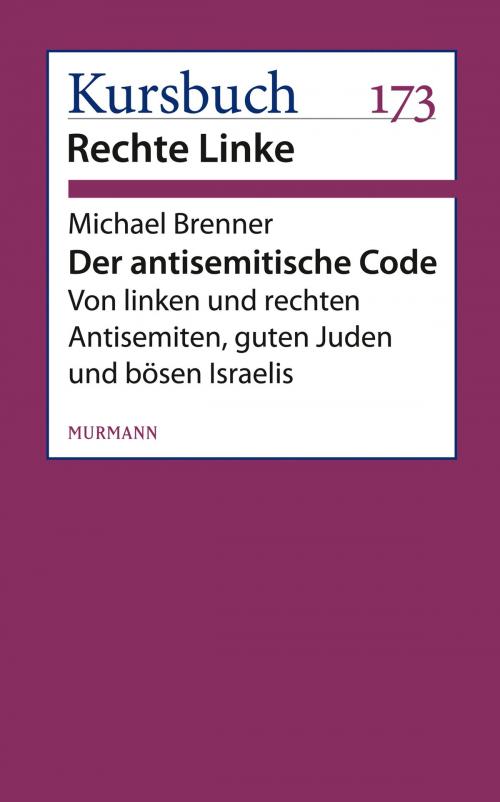 Cover of the book Der antisemitische Code by Michael Brenner, Murmann Publishers GmbH