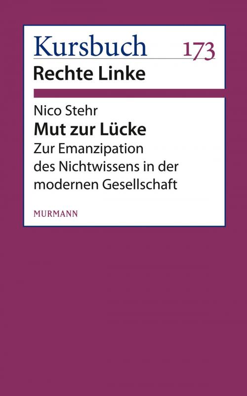 Cover of the book Mut zur Lücke by Nico Stehr, Murmann Publishers GmbH
