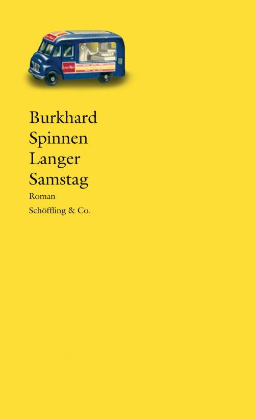 Cover of the book Langer Samstag by Burkhard Spinnen, Schöffling & Co.