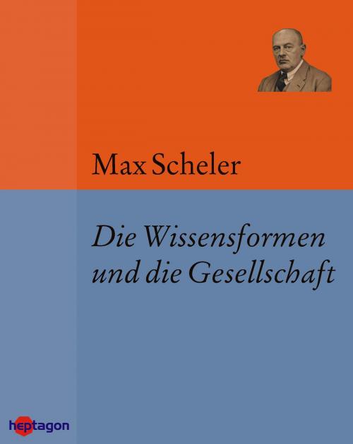 Cover of the book Die Wissensformen und die Gesellschaft by Max Scheler, heptagon