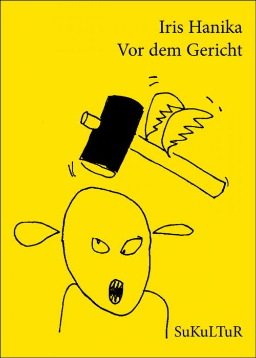 Cover of the book Vor dem Gericht by Iris Hanika, SuKuLTuR