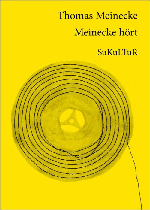 Cover of the book Thomas Meinecke hört by Thomas Meinecke, SuKuLTuR