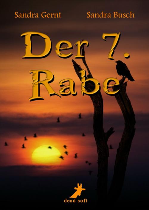 Cover of the book Der 7. Rabe by Sandra Busch, Sandra Gernt, dead soft verlag