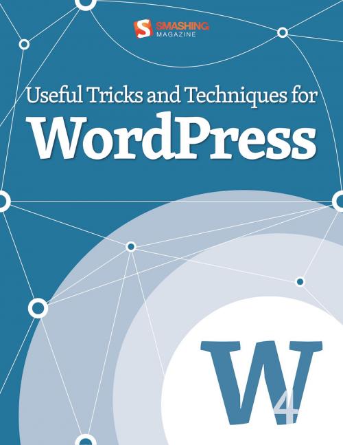 Cover of the book Useful Tricks and Techniques for WordPress by Smashing Magazine, Smashing Media