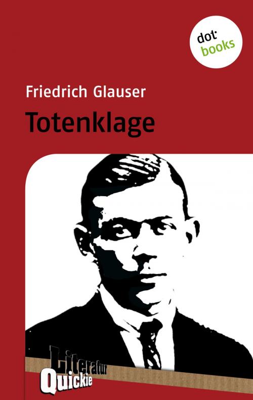 Cover of the book Totenklage - Literatur-Quickie by Friedrich Glauser, dotbooks GmbH