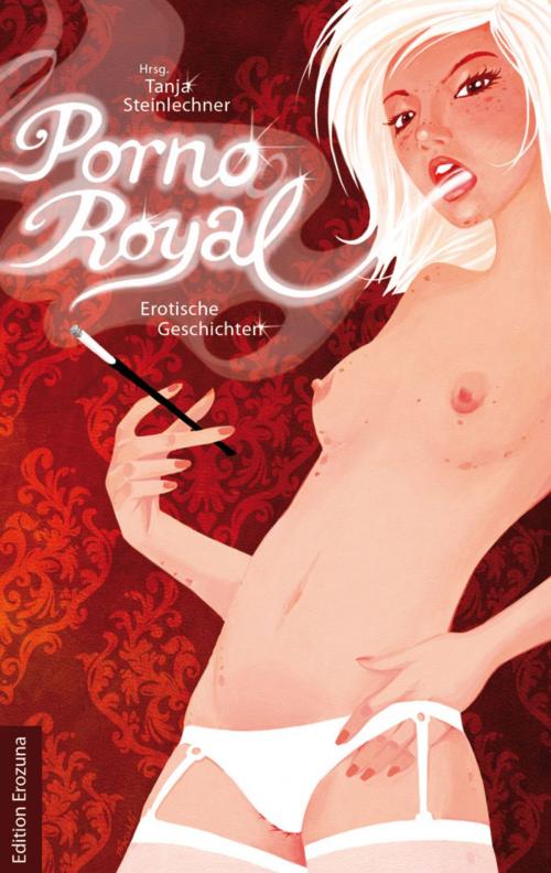 Cover of the book Porno Royal by Krischan von Schoeninger, Anita Isiris, Edition Erozuna