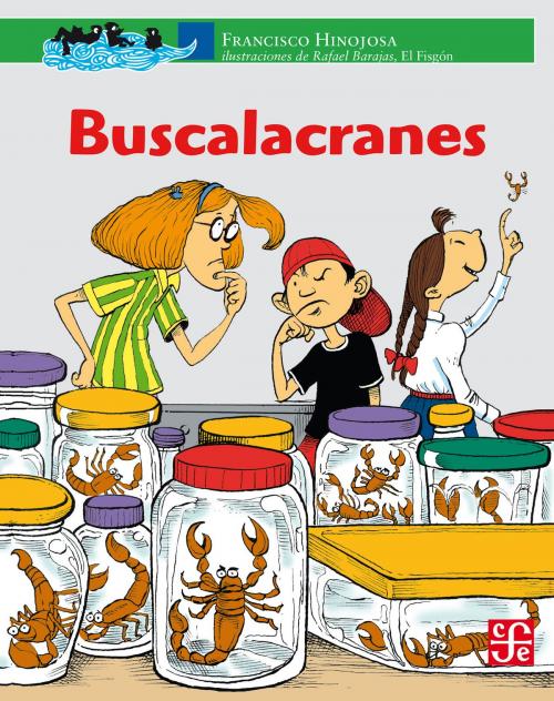 Cover of the book Buscalacranes by Francisco Hinojosa, Fondo de Cultura Económica