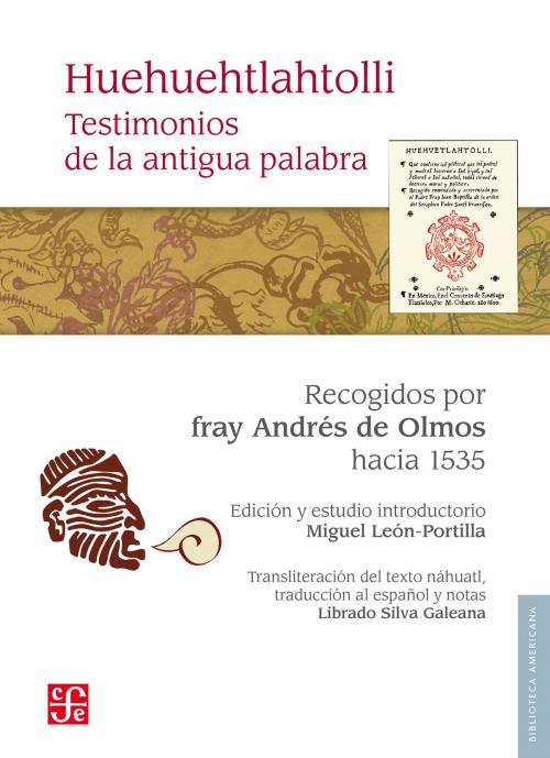 Cover of the book Huehuehtlatolli by Miguel León-Portilla, Fondo de Cultura Económica
