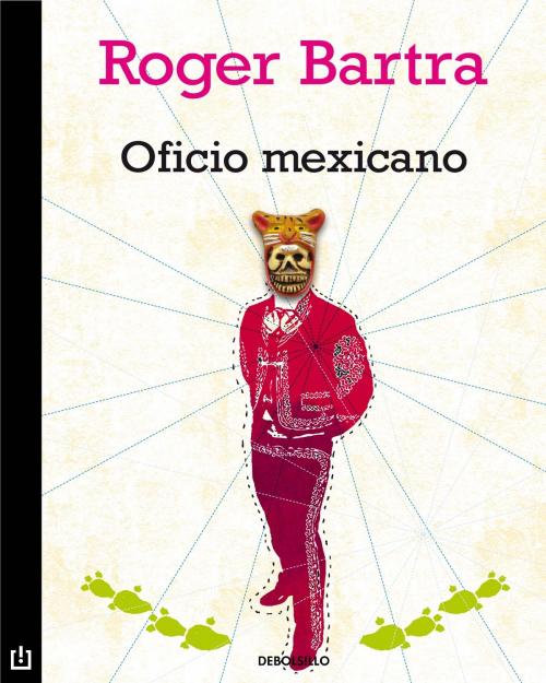 Cover of the book Oficio mexicano by Roger Bartra, Penguin Random House Grupo Editorial México