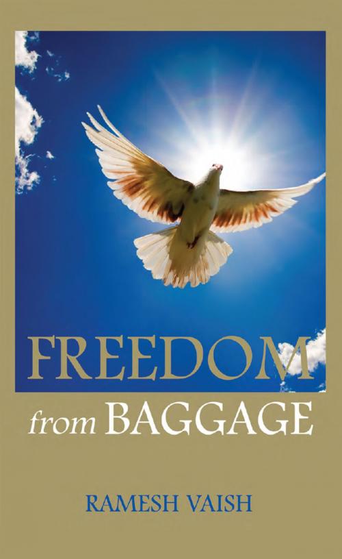 Cover of the book FREEDOM from BAGGAGE by Ramesh Vaish, Sterling Publishers Pvt. Ltd.